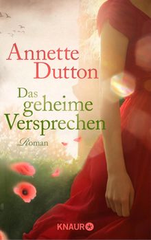 Das geheime Versprechen.  Annette Dutton