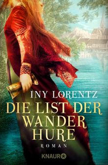 Die List der Wanderhure.  Iny Lorentz