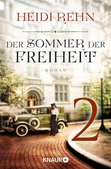 Der Sommer der Freiheit 2.  Heidi Rehn