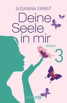 Deine Seele in mir 3.  Susanna Ernst