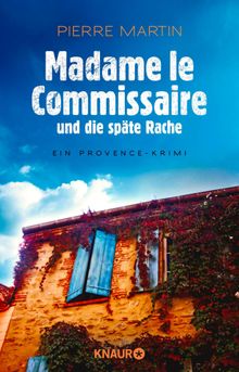 Madame le Commissaire und die spte Rache.  Pierre Martin