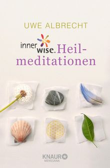 innerwise-Heilmeditationen.  Uwe Albrecht