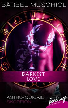 Darkest Love.  Brbel Muschiol