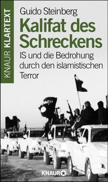 Kalifat des Schreckens.  Guido Steinberg