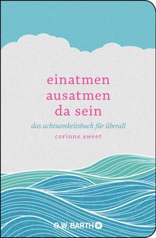 Einatmen. Ausatmen. Da sein.  Judith Elze