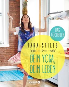 Dein Yoga, dein Leben. Das Kochbuch.  Iris Halbritter
