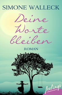 Deine Worte bleiben.  Simone Walleck