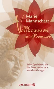 Vollkommen unvollkommen.  Marie Mannschatz