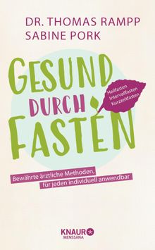 Gesund durch Fasten.  Dr. Thomas Rampp