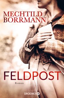 Feldpost.  Mechtild Borrmann