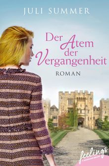 Der Atem der Vergangenheit.  Juli Summer