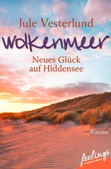 Wolkenmeer - Neues Glck auf Hiddensee.  Jule Vesterlund