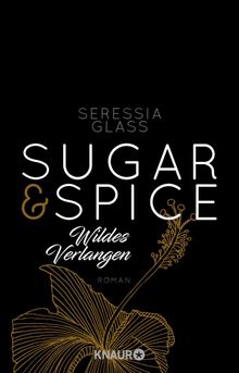 Sugar & Spice - Wildes Verlangen.  Christiane Sipeer