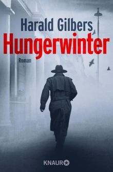 Hungerwinter.  Harald Gilbers