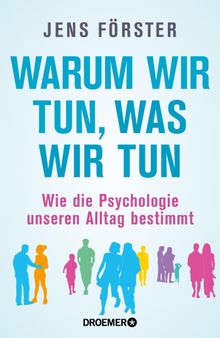 Warum wir tun, was wir tun.  Jens Frster