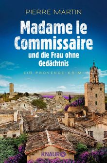 Madame le Commissaire und die Frau ohne Gedchtnis.  Pierre Martin