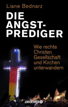 Die Angstprediger.  Liane Bednarz