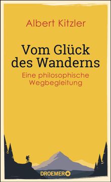 Vom Glck des Wanderns.  Albert Kitzler