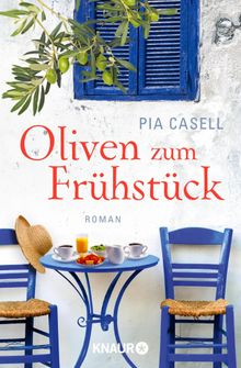 Oliven zum Frhstck.  Pia Casell