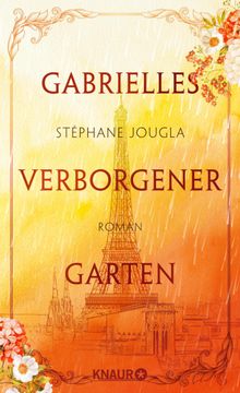 Gabrielles verborgener Garten.  Juliane Grbener-Mller