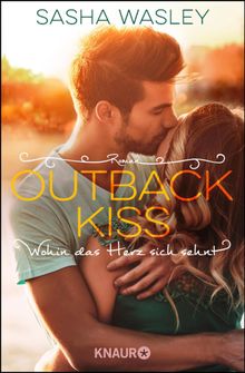 Outback Kiss. Wohin das Herz sich sehnt.  Veronika Dnninger