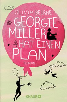 Georgie Miller hat einen Plan.  Kristina Koblischke