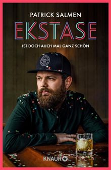 Ekstase - ist doch auch mal ganz schn.  Patrick Salmen