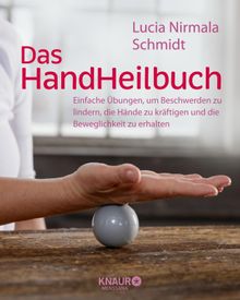 Das HandHeilbuch.  Lucia Schmidt