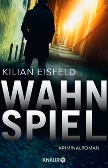 Wahnspiel.  Kilian Eisfeld