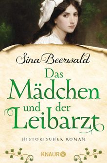 Das Mdchen und der Leibarzt.  Sina Beerwald