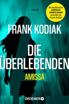 Amissa. Die berlebenden.  Frank Kodiak