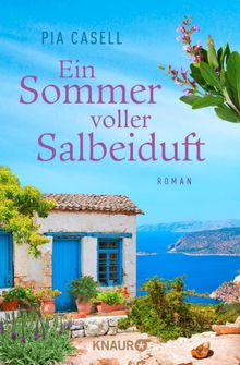 Ein Sommer voller Salbeiduft.  Pia Casell