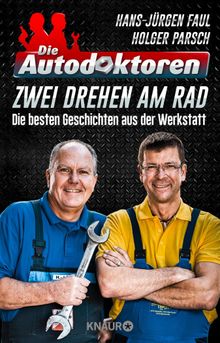 Die Autodoktoren - Zwei drehen am Rad.  Holger Parsch