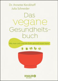 Das vegane Gesundheitsbuch.  Julia Schneider