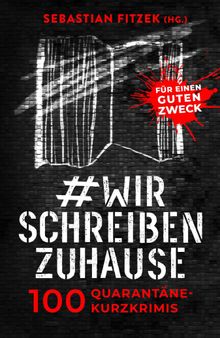 #wirschreibenzuhause.  Sebastian Fitzek