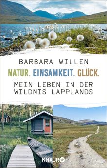 Natur. Einsamkeit. Glck..  Barbara Willen