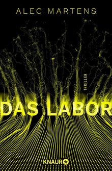 Das Labor.  Alec Martens