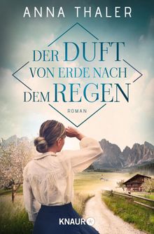 Der Duft von Erde nach dem Regen.  Anna Thaler