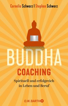 Buddha-Coaching.  Stephan Schwarz