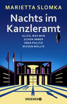 Nachts im Kanzleramt.  Marietta Slomka