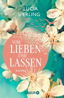 Vom Lieben und Lassen.  Lucia Sperling