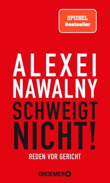 Alexei Nawalny - Schweigt nicht!.  Dr. Alexandra Berlina