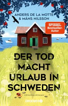 Der Tod macht Urlaub in Schweden.  Marie-Sophie Kasten