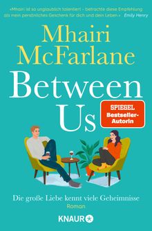 Between Us - Die groe Liebe kennt viele Geheimnisse.  Maria Hochsieder