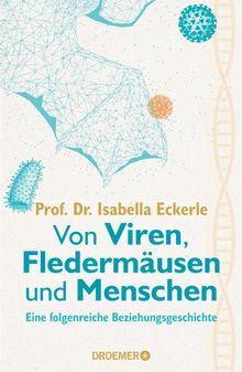 Von Viren, Fledermusen und Menschen.  Isabella Eckerle