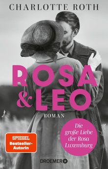 Rosa und Leo.  Charlotte Roth
