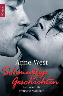 Schmutzige Geschichten.  Anne West