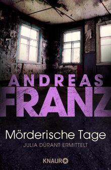 Mrderische Tage.  Andreas Franz