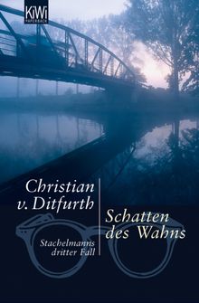 Schatten des Wahns.  Christian von Ditfurth