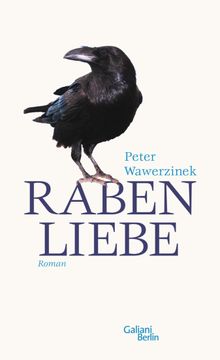 Rabenliebe.  Peter Wawerzinek